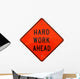 Hard Work Ahead Wall Decal