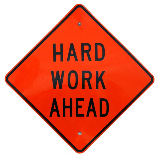 Hard Work Ahead Wall Decal