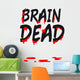 Brain Dead Wall Mural