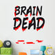Brain Dead Wall Mural