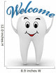 Welcome to the Dentist Wall Decal