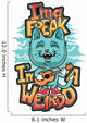 Im a freak Im a weirdo Wall Decal