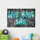 Live your life street style bleu Wall Mural