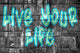 Live your life street style bleu Wall Mural