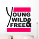 Young Wild and Free Wall Mural