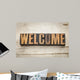 welcome word in wood type Wall Mural