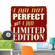I Am Not Perfect Wall Decal