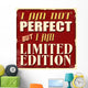 I Am Not Perfect Wall Decal