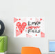 Love Never Fails White Wall Decal