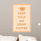 keep calm and drink coffee 