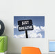 Just Breathe sign with clouds and sky background Wall Mural