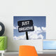 Just Breathe sign with clouds and sky background Wall Mural