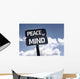 Peace of Mind sign with clouds and sky background Wall Mural