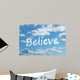 Believe Wall Mural