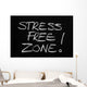 The phrase Stress Free Zone written on a blackboard Wall Mural