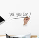 Yes You Can Wall Decal