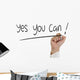 Yes You Can Wall Decal