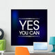 Yes You Can Vector Wall Decal