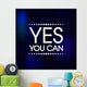 Yes You Can Vector Wall Decal