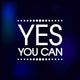 Yes You Can Vector Wall Decal