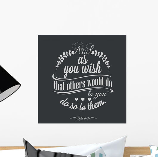 And as you wish that others would do to you, do so to them. Wall Mural