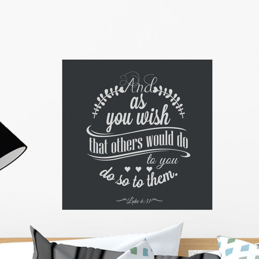 And as you wish that others would do to you, do so to them. Wall Mural