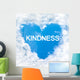 kindness word inside love cloud blue sky only Wall Mural