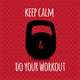 Greeting card. Sport motivation. keep calm and do your workout. Wall Mural