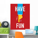Word HAVE FUN Wall Mural