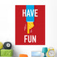 Word HAVE FUN Wall Mural
