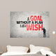 A Goal without a Plan is Just a Wish Wall Decal
