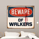 Vintage Metal Sign - Beware of Walkers - Vector EPS10. Wall Decal