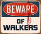 Vintage Metal Sign - Beware of Walkers - Vector EPS10. Wall Decal