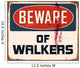 Vintage Metal Sign - Beware of Walkers - Vector EPS10. Wall Decal