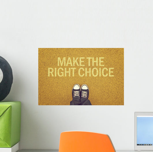 Make The Right Choice Wall Decal