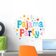 pajama party Wall Decal