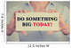 Businesswoman hands sign do something big today message Wall Decal