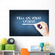 Tell us your story text on blackboard Wall Decal