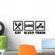 Eat Sleep Train Bodybuilding Wall Decal