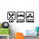 Eat Sleep Train Bodybuilding Wall Decal