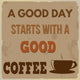 A Good Day Starts With A Good Coffee Wall Decal