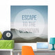 Quote with mountain and sky background Wall Mural
