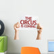 Circus Is Coming Wall Decal