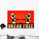 I Want to Break Wall Decal