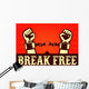 I Want to Break Wall Decal