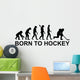 Born to Hockey Evolution Wall Decal