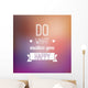 Typographic Motivational Quote Wall Decal