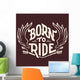 Born to Ride T-shirt Wall Decal