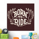 Born to Ride T-shirt Wall Decal