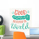 good Morning Beautiful World Wall Decal